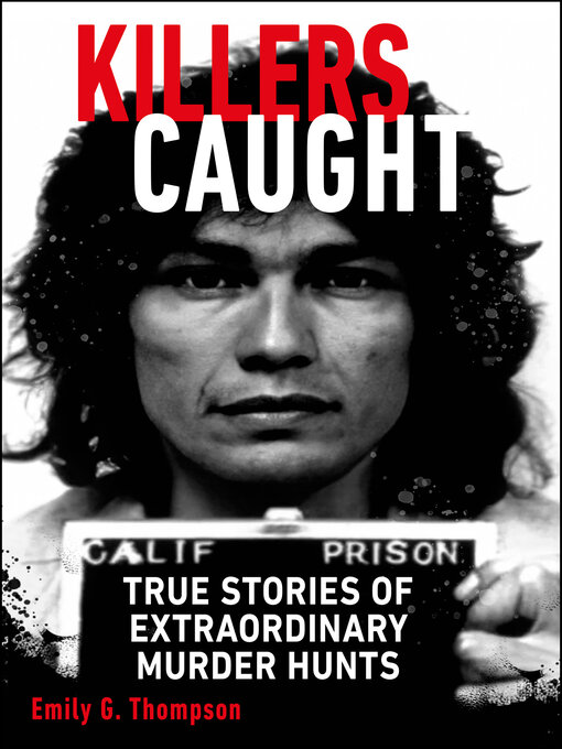 Title details for Killers Caught by Emily G. Thompson - Wait list